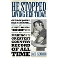 thumbnail image 1 of American Made Music He Stopped Loving Her Today: George Jones, Billy Sherrill, and the Pretty-Much Totally True Story of the Making of the G, (Paperback), 1 of 1