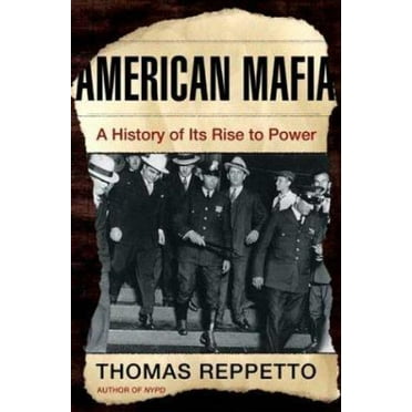Pre-Owned American Mafia: A History of Its Rise to Power (Hardcover) 0805072101 9780805072105