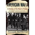thumbnail image 1 of Pre-Owned American Mafia: A History of Its Rise to Power (Paperback) 0805077987 9780805077988, 1 of 1