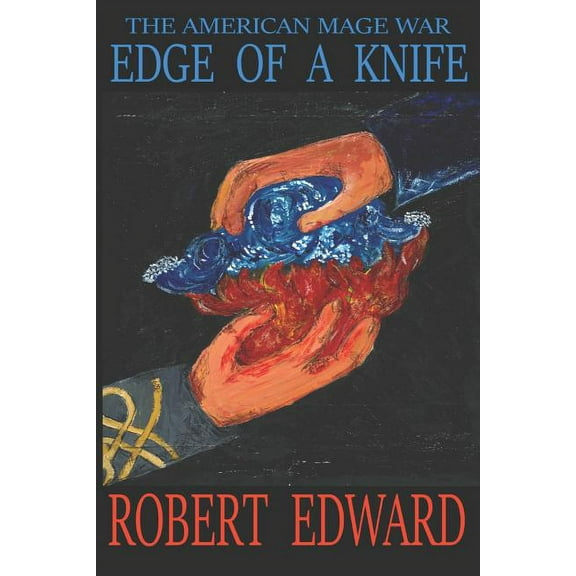 American Mage War: Edge of a Knife (Series #1) (Paperback)