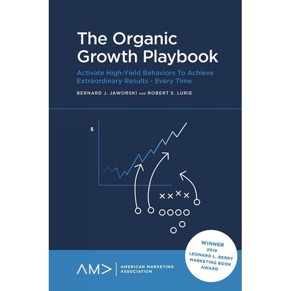 American Marketing Association The Organic Growth Playbook: Activate ...