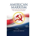 thumbnail image 1 of Pre-Owned American Marxism: Our New Cold War Drives the Progressives' Agenda (Hardcover) 1631295330 9781631295331, 1 of 1