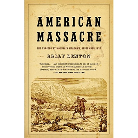 Pre-Owned American Massacre: The Tragedy at Mountain Meadows, September 1857 (Paperback) 0375726365 9780375726361