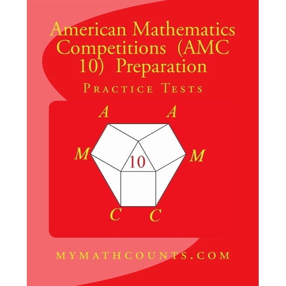 American Mathematics Competitions (AMC 1 American Mathematics Competitions (AMC 10) Preparation Practice Tests, Book 6, (Paperback)