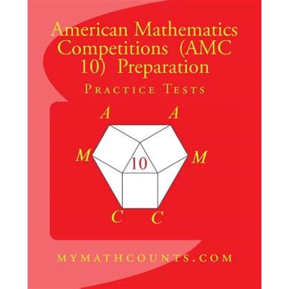 Pre-Owned American Mathematics Competitions (AMC 10) Preparation Practice Tests: 6 Paperback