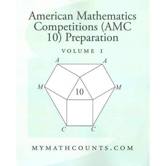 American Mathematics Competitions (AMC 10) Preparation: American Mathematics Competitions (AMC 10) Preparation (Volume 1) (Paperback)