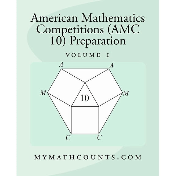 American Mathematics Competitions (AMC 1 American Mathematics Competitions (AMC 10) Preparation (Volume 1), Book 1, (Paperback)