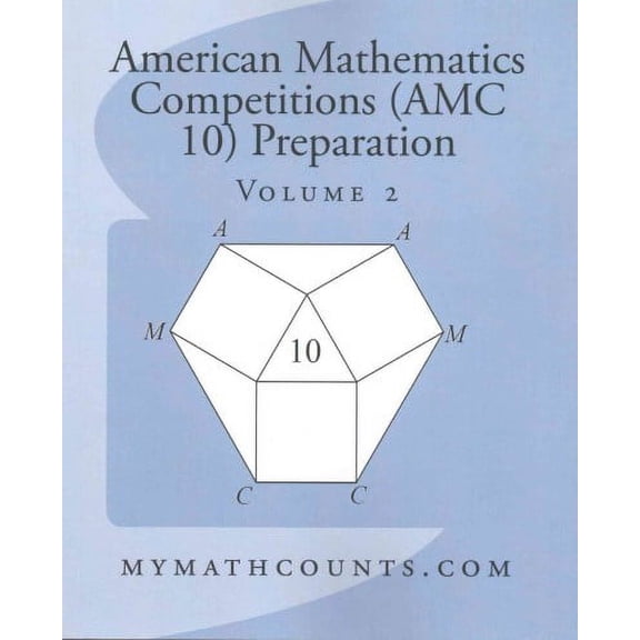 American Mathematics Competitions (AMC 10) Preparation: American Mathematics Competitions (AMC 10) Preparation (Volume 2) (Paperback)