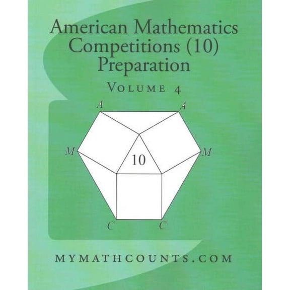 American Mathematics Competitions (AMC 10) Preparation: American Mathematics Competitions (AMC 10) Preparation (Volume 4) (Paperback)