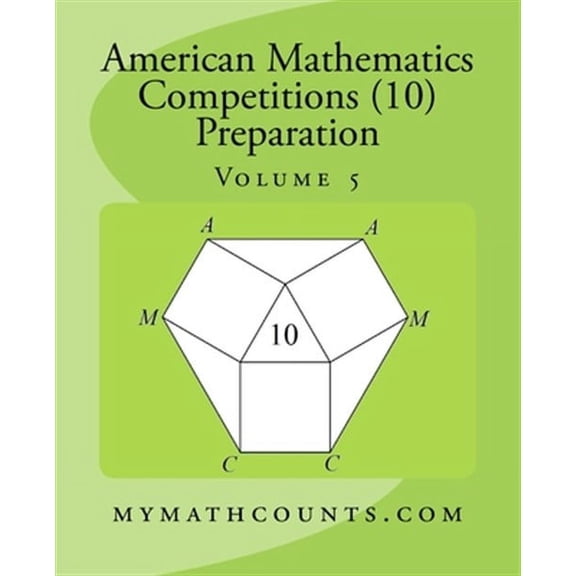 American Mathematics Competitions (AMC 10) Preparation: American Mathematics Competitions (AMC 10) Preparation (Volume 5) (Paperback)