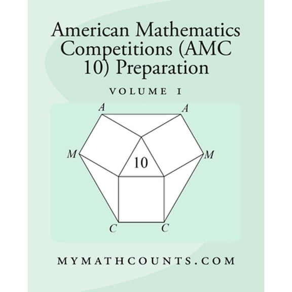 Pre-Owned American Mathematics Competitions (AMC 10) Preparation (Volume 1), 9781519207258, 1519207255, Paperback,
