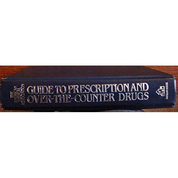 Pre-Owned American Medical Association Guide to Prescription and Over-The-Counter Drugs (Hardcover) 0394569490 9780394569499