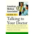 thumbnail image 1 of American Medical Association Guide to Talking to Your Doctor, (Paperback), 1 of 2