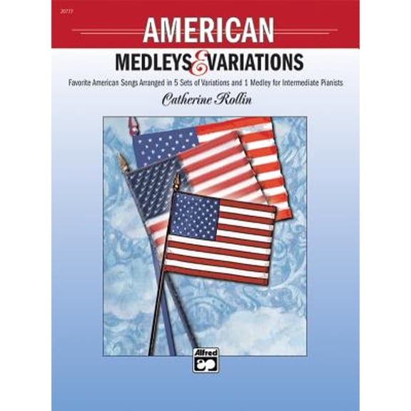 Pre-Owned American Medleys & Variations: Favorite American Songs Arranged in 5 Sets of Variations (Paperback 9780739027318) by Catherine Rollin