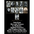 thumbnail image 1 of American Men and Women in Medicine, Applied Sciences and Engineering with Roots in Czechoslovakia: Practitioners - Educators - Specialists - Researchers (Paperback), 1 of 1