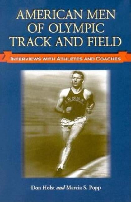 American Men of Olympic Track and Field: Interviews with Athletes and Coaches, (Paperback)