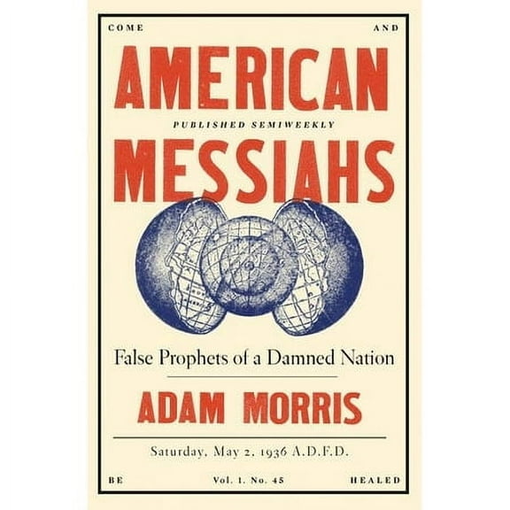 American Messiahs: False Prophets of a Damned Nation (Hardcover)