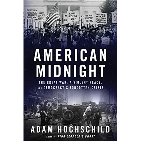 Pre-Owned American Midnight: The Great War, a Violent Peace, and Democracy's Forgotten Crisis Paperback