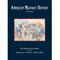 thumbnail image 1 of American Military History, Volume 1: The United States Army and the Forging of a Nation, 1775-1917 (Hardcover), 1 of 1