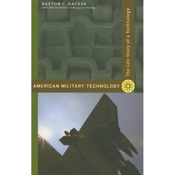 American Military Technology: The Life Story of a Technology (Paperback)