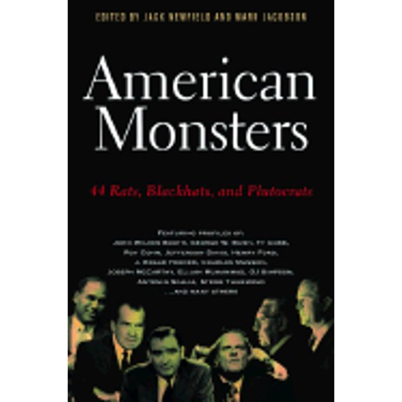 Pre-Owned American Monsters : 44 Rats, Blackhats, and Plutocrats (Paperback) 9781560255543