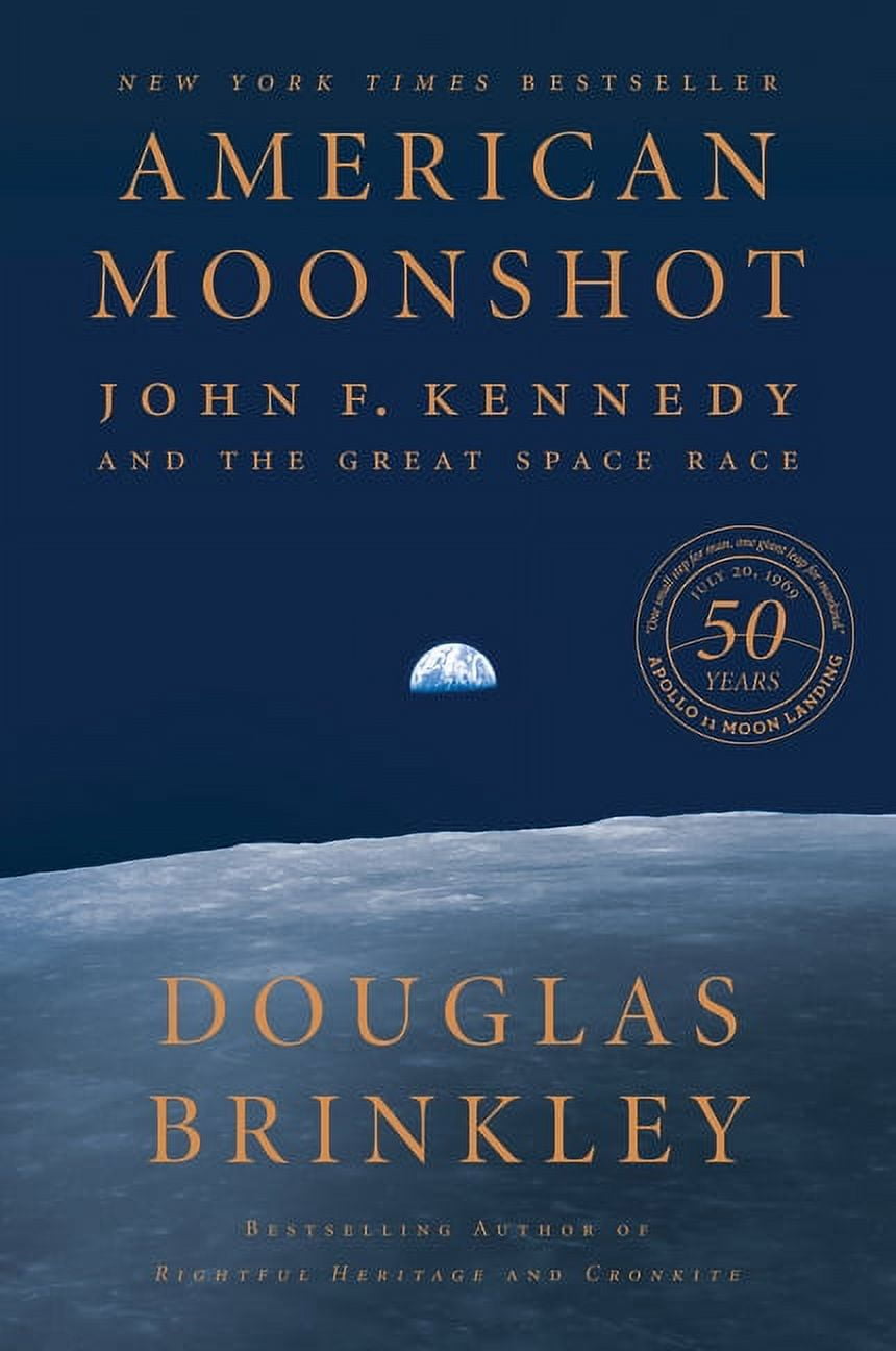 DOUGLAS BRINKLEY American Moonshot: John F. Kennedy and the Great Space Race, (Paperback)