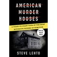 thumbnail image 1 of Pre-Owned American Murder Houses: A Coast-To-Coast Tour of the Most Notorious Houses of Homicide (Paperback) 059354787X 9780593547878, 1 of 1