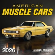 American Muscle Cars 2026 16-Month Calendar--September 2025 Through December 2026, Paperback