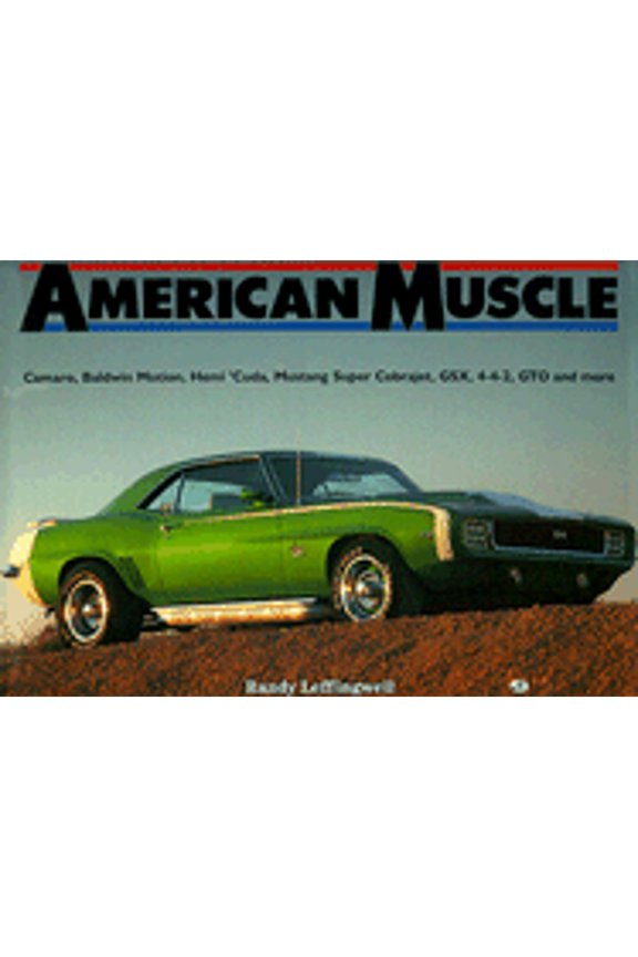 Pre-Owned American Muscle: Muscle Cars from the Otis Chandler Collection (Hardcover 9780879384654) by Randy Leffingwell