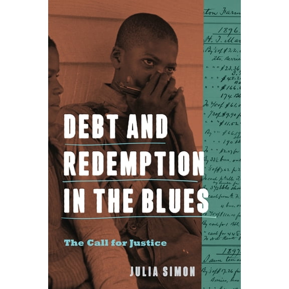 American Music History Debt and Redemption in the Blues: The Call for Justice, (Paperback)