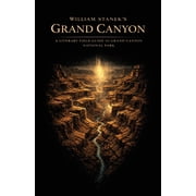 American National Parks Library William Staneks Grand Canyon A Literary Field Guide to Grand Canyon National Park, Book 2, Paperback