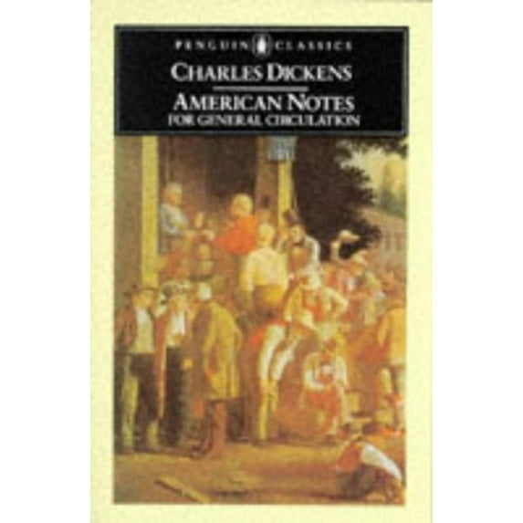 Pre-Owned American Notes for General Circulation (Paperback) by Charles Dickens, John S Whitley, Arnold Goldman