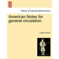thumbnail image 1 of American Notes for General Circulation. Vol. CCCLXXXIII (Paperback), 1 of 1