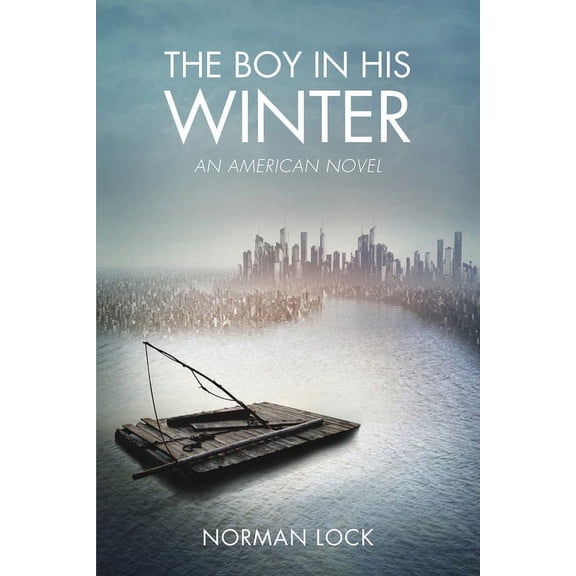 American Novels: The Boy in His Winter (Paperback)