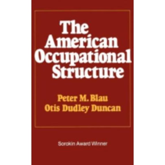 Pre-Owned The American Occupational Structure (Paperback) 0029036704 9780029036709