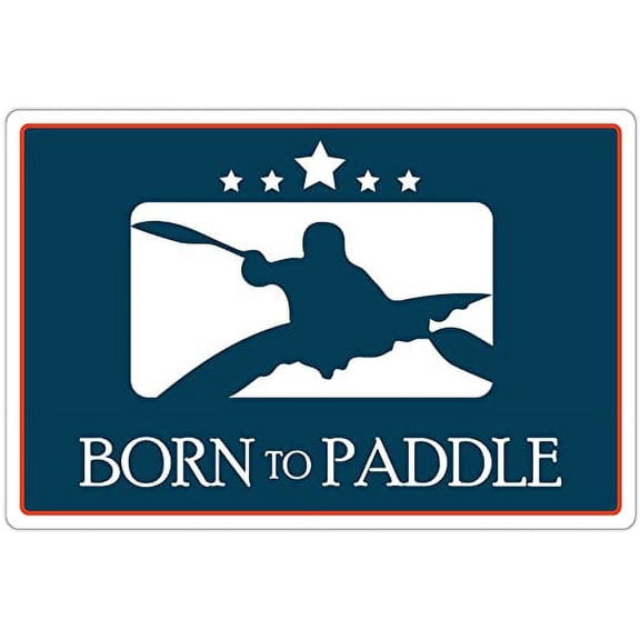 American Outdoors Nature Environment Kayaking Boating Canoing - Born To Paddle - Die Cut 3M Vinyl Decal Bumper Sticker 4x6 inches (Pack of 5)