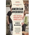 thumbnail image 1 of Pre-Owned American Overdose: The Opioid Tragedy in Three Acts (Paperback 9781783351695) by Chris McGreal, 1 of 1