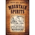 thumbnail image 1 of American Palate Mountain Spirits: A Chronicle of Corn Whiskey and the Southern Appalachian Moonshine Tradition, (Paperback), 1 of 1