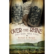 American Palate: Over-The-Rhine: When Beer Was King (Paperback)