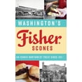 thumbnail image 1 of American Palate: Washington's Fisher Scones: An Iconic Northwest Treat Since 1911 (Hardcover), 1 of 1