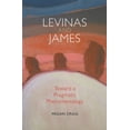 thumbnail image 1 of American Philosophy Levinas and James: Toward a Pragmatic Phenomenology, (Paperback), 1 of 1