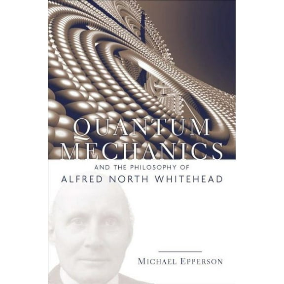 American Philosophy: Quantum Mechanics and the Philosophy of Alfred North Whitehead (Paperback)