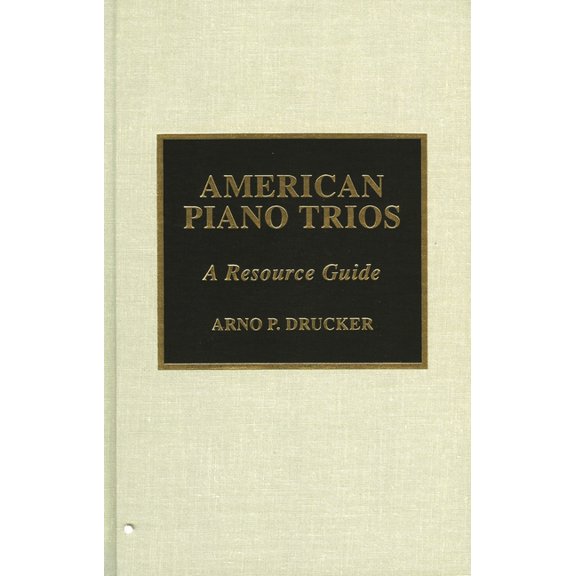 American Piano Trios : A Resource Guide (Hardcover)