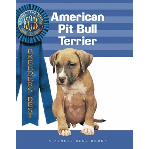 Pre-Owned American Pit Bull (Breeders' Best: A Kennel Club Book) (Paperback) 1593789092 9781593789091