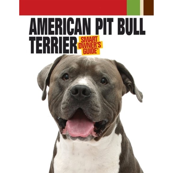 Pre-Owned American Pit Bull Terrier (Smart Owner's Guide), 9781593787455, 1593787456, Paperback, Illustrated edition