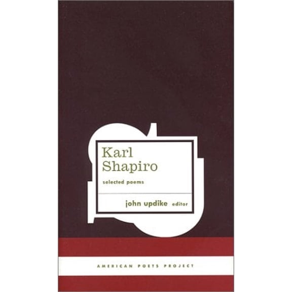 Pre-Owned Karl Shapiro Selected Poems (Hardcover) 1931082340 9781931082341
