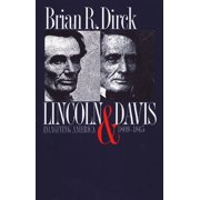 American Political Thought Lincoln and Davis Imagining America, 1809-1865, Hardcover