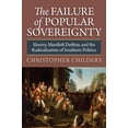 thumbnail image 1 of American Political Thought The Failure of Popular Sovereignty: Slavery, Manifest Destiny, and the Radicalization of Southern Politics, (Hardcover), 1 of 1