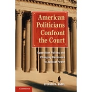 American Politicians Confront the Court, Paperback