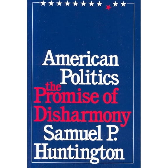 Pre-Owned American Politics: The Promise of Disharmony (Paperback) 0674030214 9780674030213